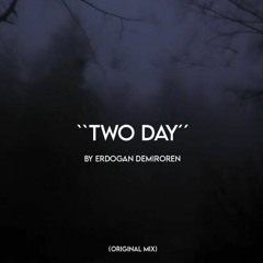 Erdogan Demiroren - Two Day (Original Mix)