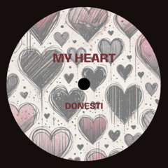Donesti - My Heart [Free Download]