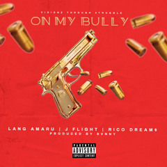On My Bully (feat. J Flight & Rico Dream$)