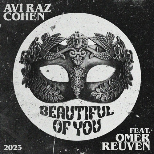Avi Raz Cohen Feat. Omer Reuven - Beautiful Of You
