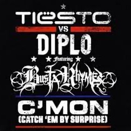 Tiesto vs Diplo Ft Busta Rhymes - CMon (Zac Beretta Remix)