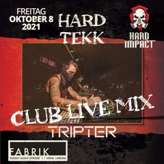 TripTer [Hell Kartell/Bumsmusik/TekkFreakz]  @Hard Impact | 2021 / Fabrik, Limburg [Club Live Set]