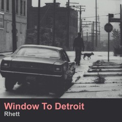 Window To Detroit