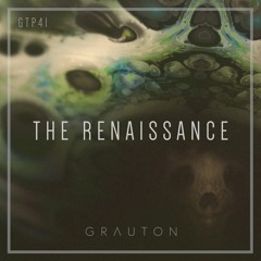 Grauton #041 | THE RENAISSANCE