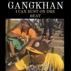 I Can Bust On Dre' Beat