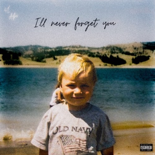 I’ll never forget you