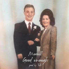 Morrell - Good Enough [Prod by TESK]