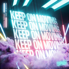 Keep On Moving