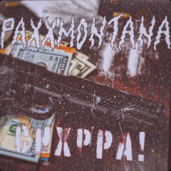 “CHXPPA!” - PAXX MONTANA [TOP TRACK]