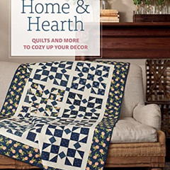 free EBOOK 📘 Home & Hearth: Quilts and More to Cozy Up Your Decor (A Quilting Life)