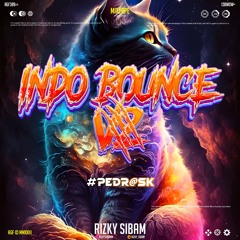 MIXTAPE INDO BOUNCE V2 [ SIBAM ] #PEDR@SK