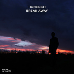 HungNgo - Break Away [HA Release]