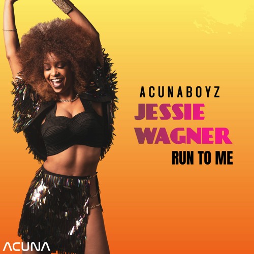 Acuna Boyz Jessie Wagner Run To Me Preview