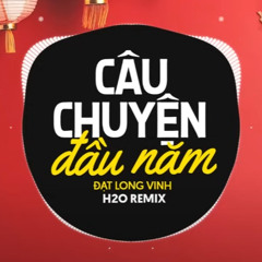 Câu Chuyện Đầu Năm (EDM Remix)