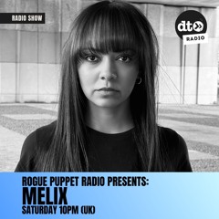 Rogue Puppet Radio EP035: Melix