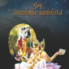 2 - Brahma Samhita Chapter 5: Verses 4 - 6