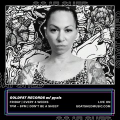 Goldfat Show with pyxis #06