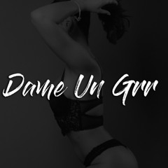 Fantomel x Kate Linn - Dame Un Grrr (Dj Kala Remix)