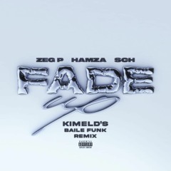 Hamza (feat. SCH) - Fade Up (Kimeld's Baile funk remix)