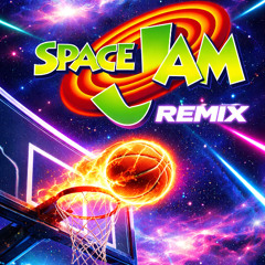 Space jam Remix