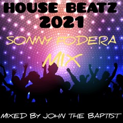 House Beatz 2021 Sonny Fodera Mix Mixed By John The Baptist