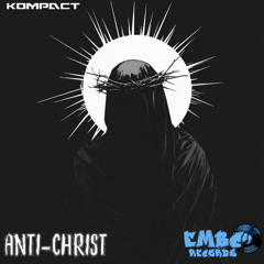 KOMPACT - ANTI-CHRIST [FREE DOWNLOAD]