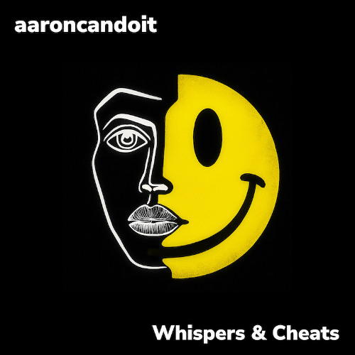 aaroncandoit - Whispers & Cheats [Download for Extended Mix]