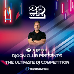 JM GRANA Presents DJOON Traxsource DJ Competition