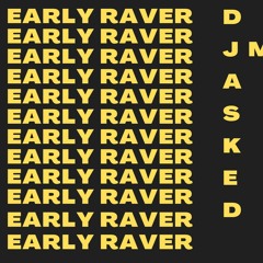 EARLY RAVER(FREE DL)