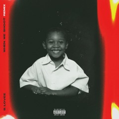 When We Shoot (Lil Durk Remix)