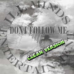 Don't Follow Me (clean version)