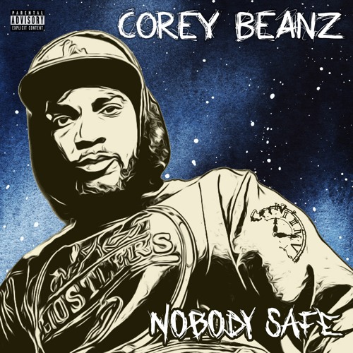 Corey Beanz - Nobody Safe