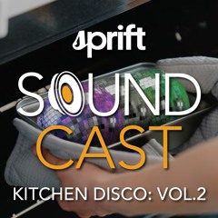 Sprift Soundcast 26 - Kitchen Disco Part2 (lou Fletcher)