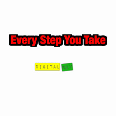 Every Step You Take