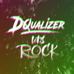 Dqualizer - Lets Rock!