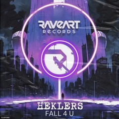 HEKLERS - Fall 4 U [RaveArt Records]