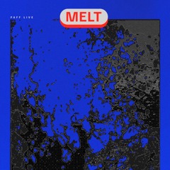 MELT - PAFF (no master)