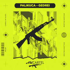 PaliKuca - Gedrei (Original Mix) [AK CARTEL]