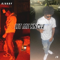 Let Me Know ft. J5