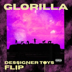 Glorilla - TGIF (Dessigner Toys Flip)