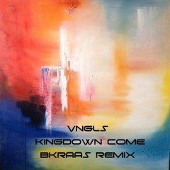 VNGLS - Kingdown Come (Chakraas Remix)