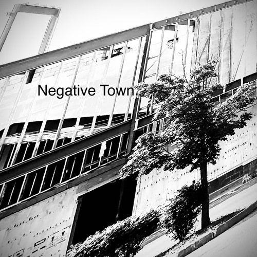 Negative Town.       (c2021)