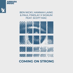 Ben Nicky, Hannah Laing, Paul Findlay X Signum feat. Scott Mac - Coming On Strong