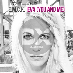E.M.C.K. - Eva (You and Me)