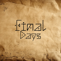 final days