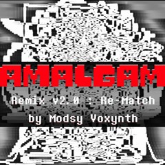 AMALGAM Remix v2.0 : Re-Match