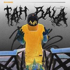 Tah Bala [Freestyle]