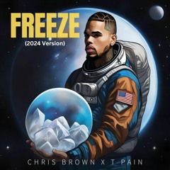 Chris Brown Ft T-Pain - Freeze (2024 Version) Prod.By Zapz