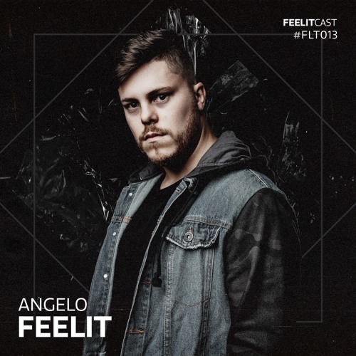 FeelitCast #013 - By Angelo Feelit