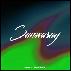 Amie x Hardbazy - Sanwaray
